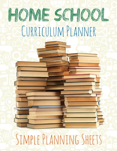 Home School Curriculum Planner : Simple Planning Sheets, Paperback / softback Book