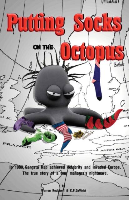 Putting Socks On The Octopus : The true story of a tour manager's nightmare., Paperback / softback Book
