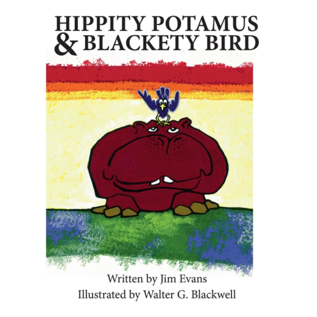 Hippity Potamus & Blackety Bird, Hardback Book
