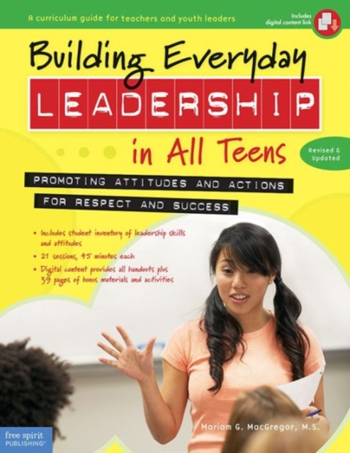 Building Everyday Leadership in All Teens : Promoting Attitudes and Actions for Respect and Success, Paperback / softback Book