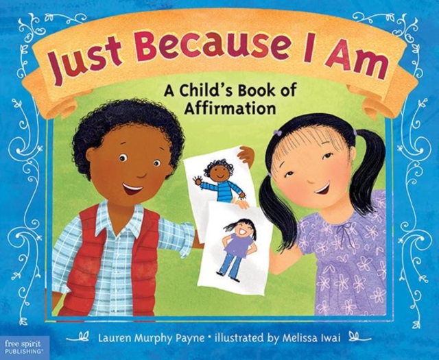 Just Because I am : A Child's Book of Affirmation, Paperback / softback Book