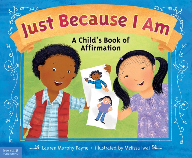 Just Because I Am : A Child's Book of Affirmation, PDF eBook