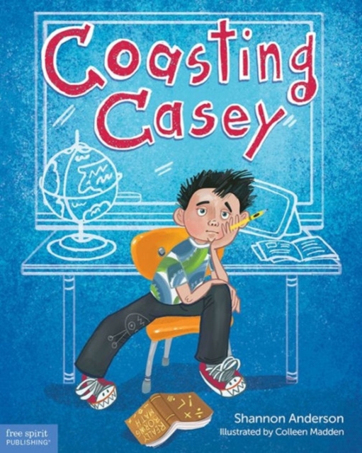 Coasting Casey : A Tale of Busting Boredom in School, Paperback / softback Book