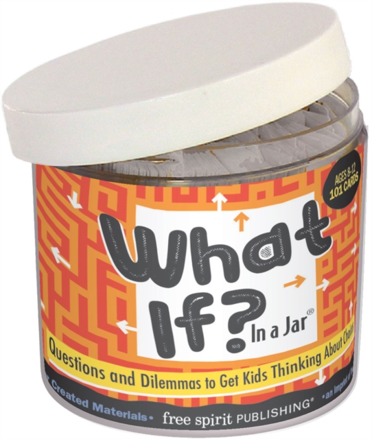 What If? in a Jar : Questions and Dilemmas to Get Kids Thinking About Choices, Mixed media product Book