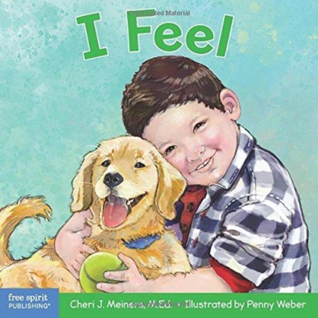 I Feel : A book about recognizing and understanding emotions, Board book Book