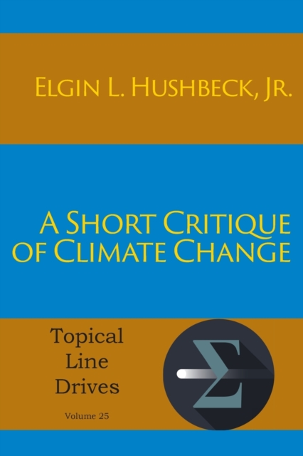 A Short Critique of Climate Change, Paperback / softback Book
