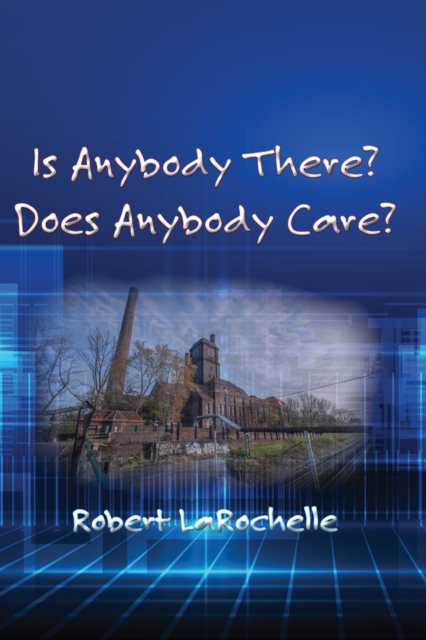 Is Anybody There? Does Anybody Care?, EPUB eBook