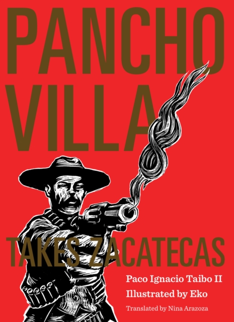 Pancho Villa Takes Zacatecas, EPUB eBook
