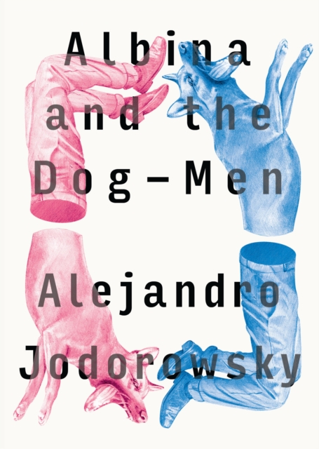 Albina And The Dog-men, Paperback / softback Book