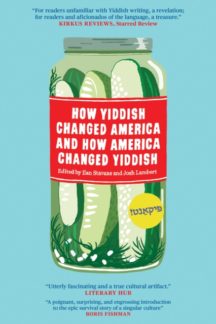 How Yiddish Changed America and How America Changed Yiddish, Paperback / softback Book