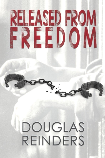 Released from Freedom, Paperback / softback Book