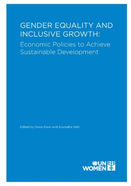 Gender equality and inclusive growth : economic policies to achieve sustainable development, Paperback / softback Book