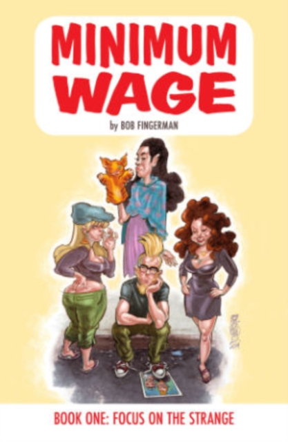 Minimum Wage Volume 1: Focus on the Strange, Paperback / softback Book