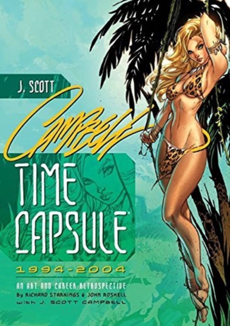J. Scott Campbell: Time Capsule Signed & Numbered Edition, Hardback Book