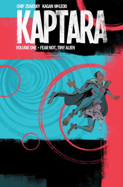 Kaptara Volume 1: Fear Not, Tiny Alien, Paperback / softback Book