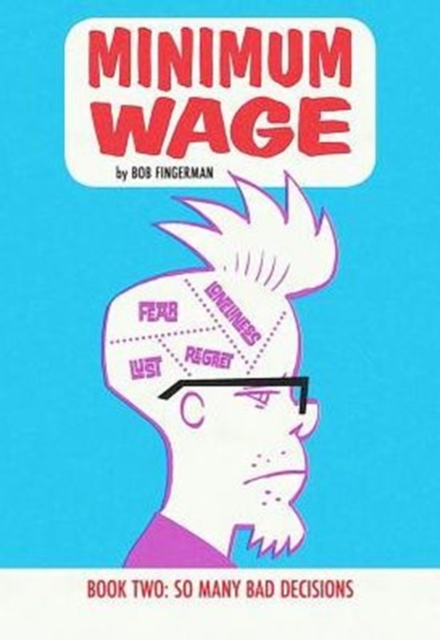 Minimum Wage Volume 2: So Many Bad Decisions, Paperback / softback Book