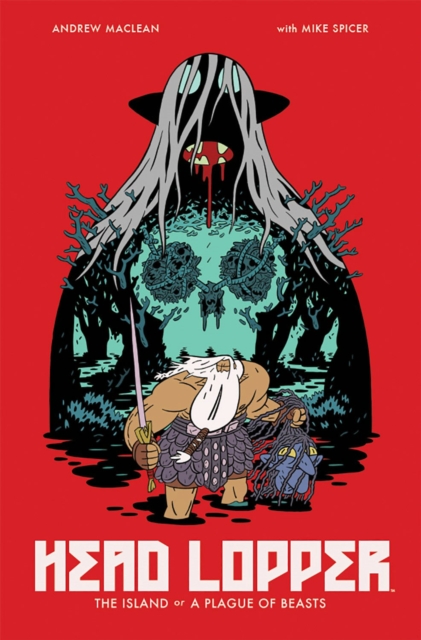 Head Lopper Volume 1: The Island or a Plague of Beasts, Paperback / softback Book