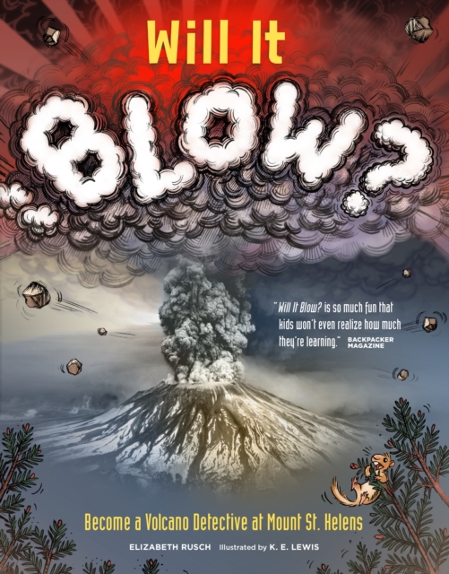Will It Blow? : Become a Volcano Detective at Mount St. Helens, Paperback / softback Book