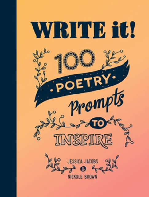 Write it! : 100 Poetry Prompts to Inspire, Hardback Book