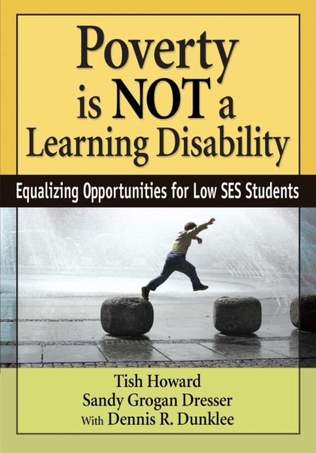 Poverty Is NOT a Learning Disability : Equalizing Opportunities for Low SES Students, EPUB eBook