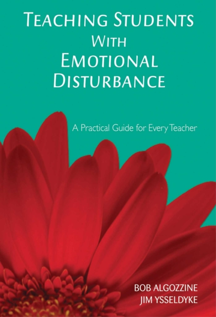 Teaching Students with Emotional Disturbance : A Practical Guide for Every Teacher, EPUB eBook