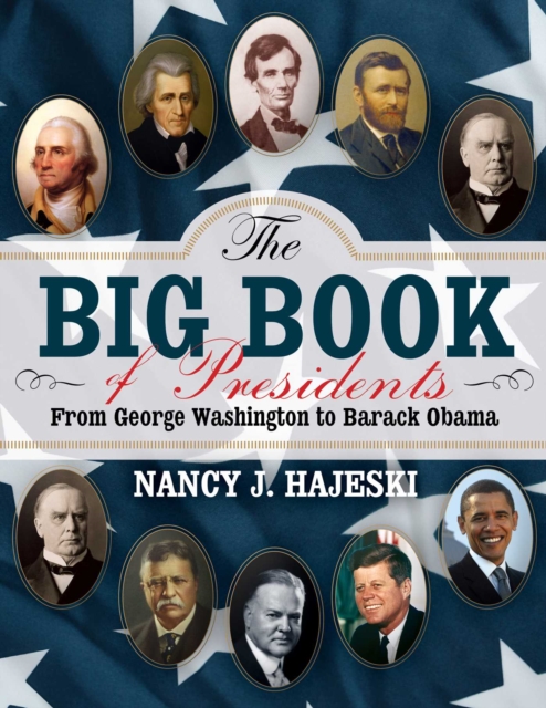 The Big Book of Presidents : From George Washington to Barack Obama, EPUB eBook