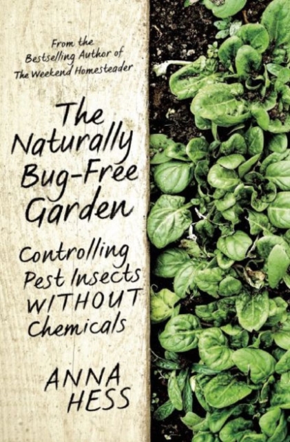 The Naturally Bug-Free Garden : Controlling Pest Insects without Chemicals, Paperback / softback Book