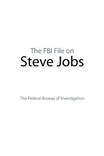 The FBI File on Steve Jobs, Paperback / softback Book