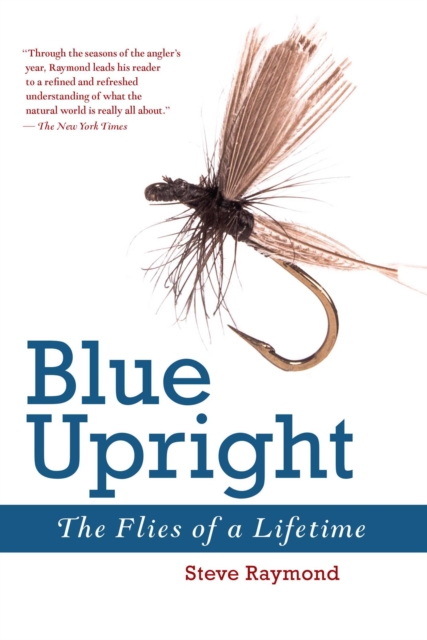 Blue Upright : The Flies of a Lifetime, EPUB eBook