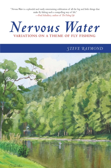 Nervous Water : Variations on a Theme of Fly Fishing, EPUB eBook