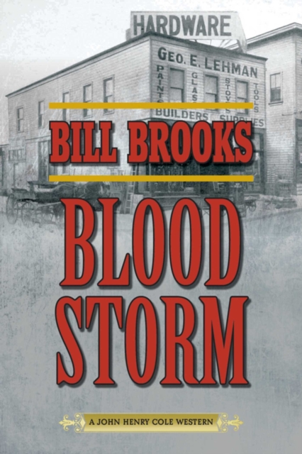 Blood Storm : A John Henry Cole Western, EPUB eBook