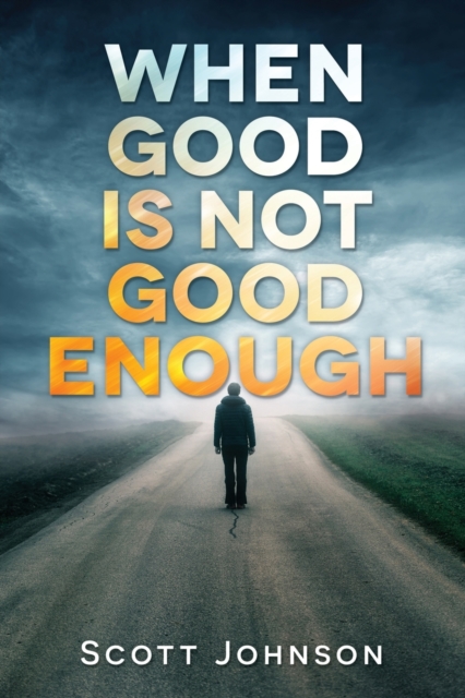 When Good is not Good Enough, Paperback / softback Book