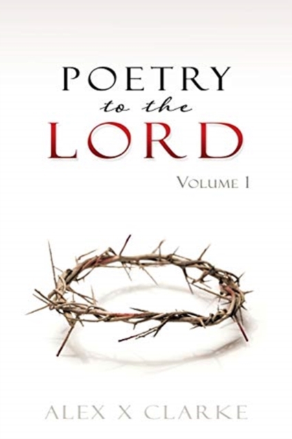 Poetry to the LORD : Volume 1, Paperback / softback Book