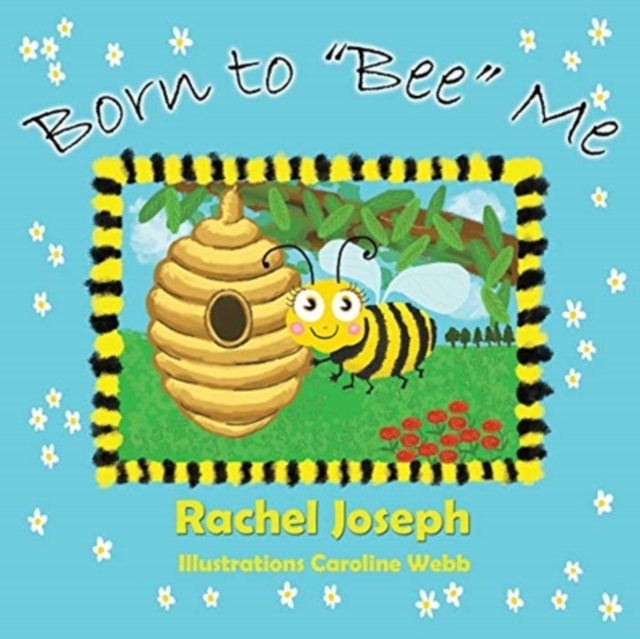 Born to "Bee" Me, Paperback / softback Book