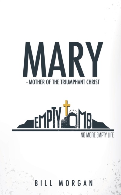 Mary - Mother of the Triumphant Christ, Paperback / softback Book