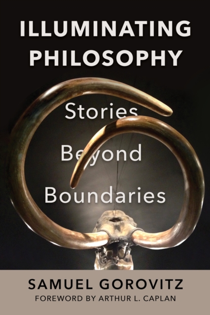 Illuminating Philosophy : Stories Beyond Boundaries, Paperback / softback Book