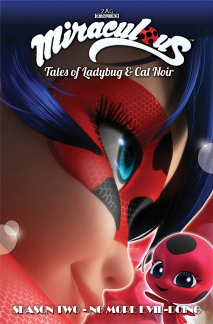 Miraculous: Tales of Ladybug and Cat Noir: Season Two - No More Evil-Doing, Paperback / softback Book