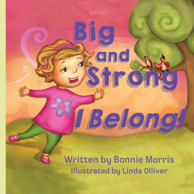 Big and Strong ... I Belong!, Paperback / softback Book