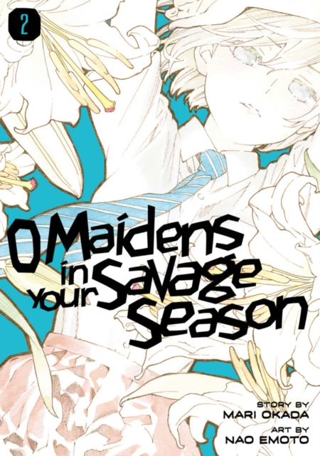 O Maidens In Your Savage Season 2, Paperback / softback Book
