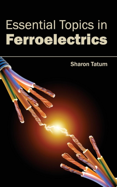 Essential Topics in Ferroelectrics, Hardback Book