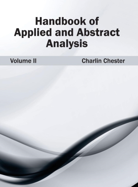 Handbook of Applied and Abstract Analysis: Volume II, Hardback Book