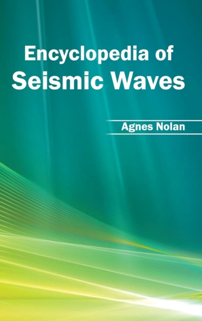 Encyclopedia of Seismic Waves, Hardback Book