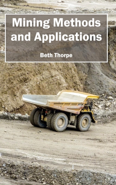 Mining Methods and Applications, Hardback Book
