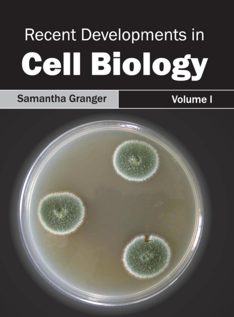 Recent Developments in Cell Biology: Volume I, Hardback Book