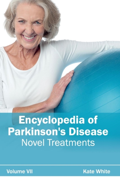 Encyclopedia of Parkinson's Disease: Volume VII (Novel Treatments), Hardback Book