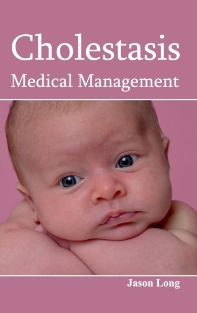 Cholestasis: Medical Management, Hardback Book