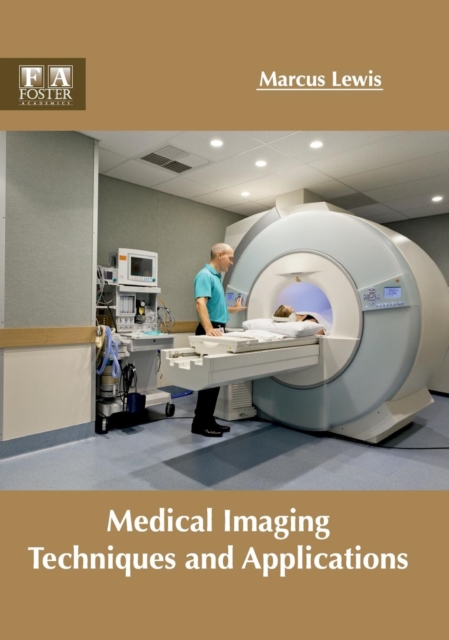 Medical Imaging Techniques and Applications, Hardback Book