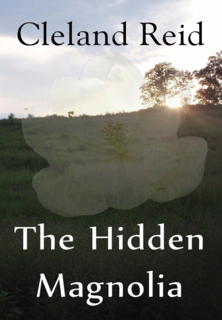 The Hidden Magnolia, Hardback Book
