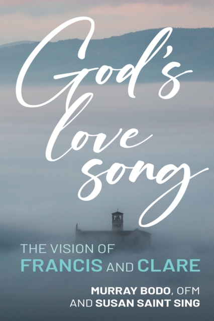 God's Love Song : The Vision of Francis and Clare, EPUB eBook