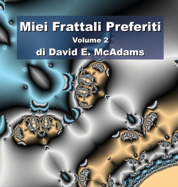 Miei Frattali Preferiti : Volume 2, Hardback Book